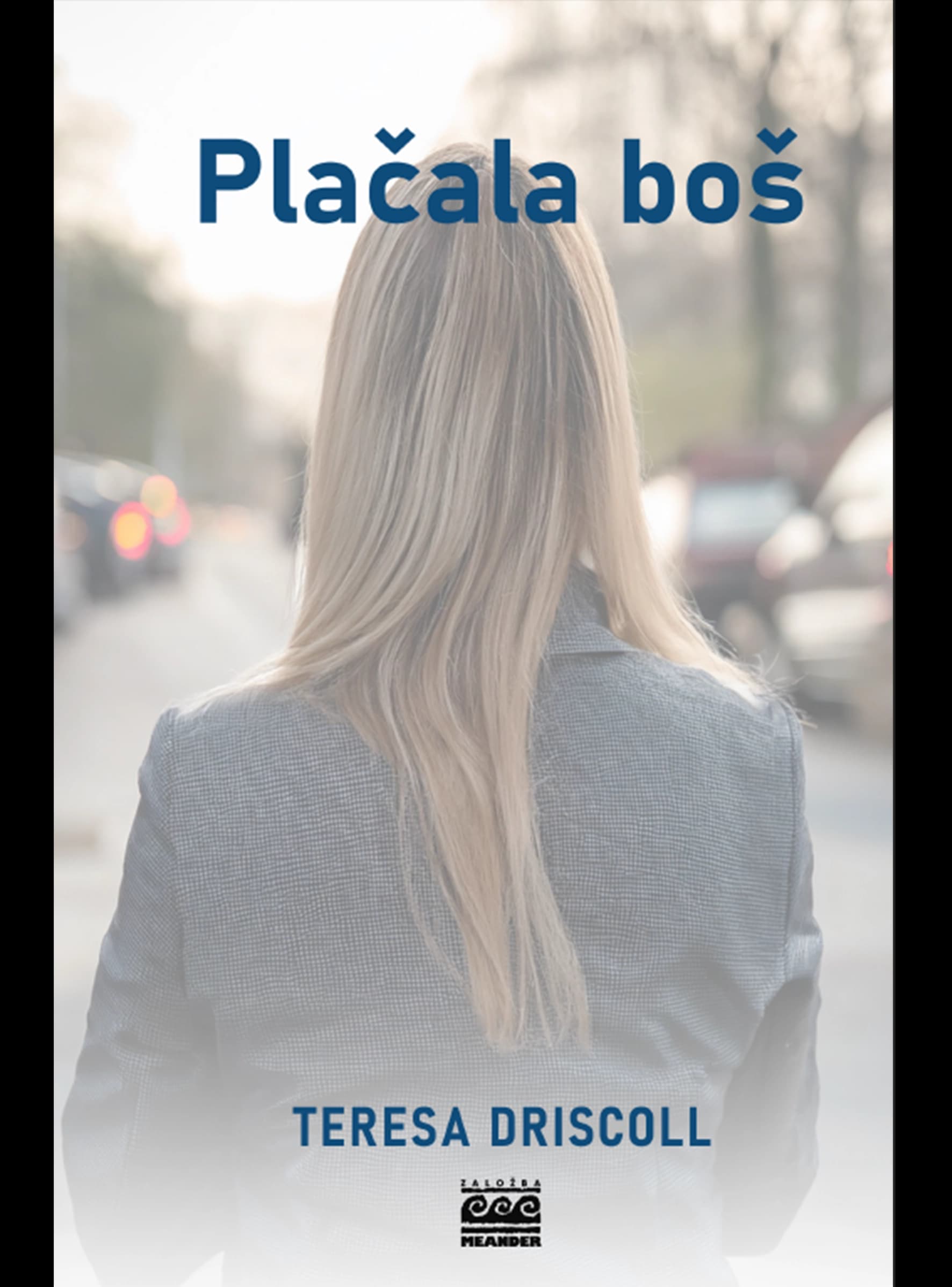 PLAČALA BOŠ