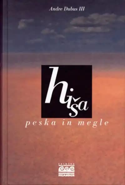 HIŠA PESKA IN MEGLE